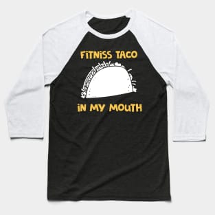 Fitness Taco Baseball T-Shirt